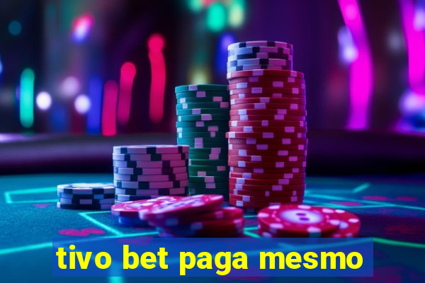 tivo bet paga mesmo